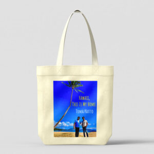 Hawaii, This Is My Home (TOMA/NATTO Edition) - Tote Bag
